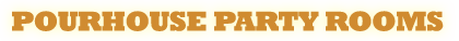 Pourhouse Party Rooms